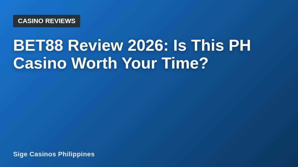 BET88 Review 2026: Is This PH Casino Worth Your Time?