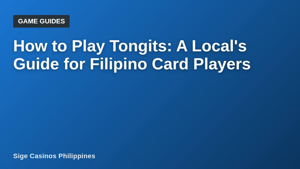 How to Play Tongits: A Local's Guide for Filipino Card Players